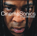 Dough Wimbish - CinemaSonics