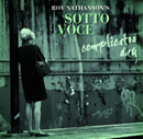 Roy Nathansons Sotto Vocce - complicated day