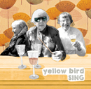 	Yellow Bird Band - sing