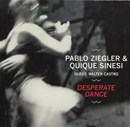 Pablo Ziegler & Quique Sinesi with Walter Castro - Desperate Dance